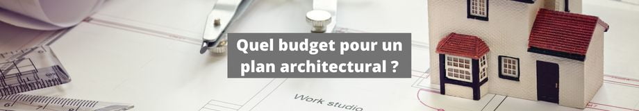 Quel budget pour un plan architectural 