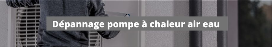 dépannage pompe à chaleur air eau