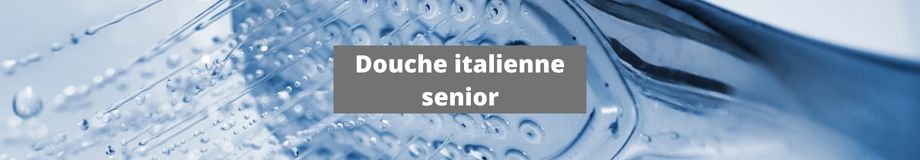 douche italienne senior