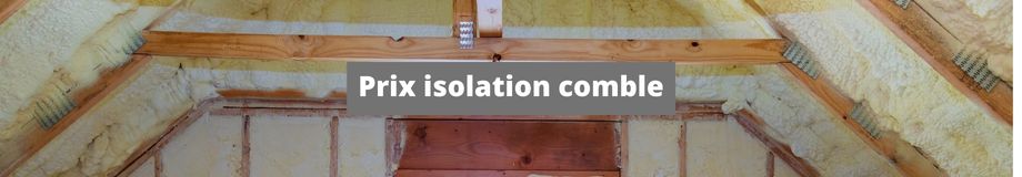 Prix isolation comble 1 prix isolation comble