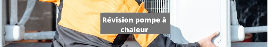 Quel budget pour la révision d'une pompe à chaleur 1 révision pompe à chaleur